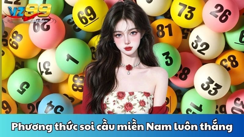 Phương thức soi cầu miền Nam luôn thắng